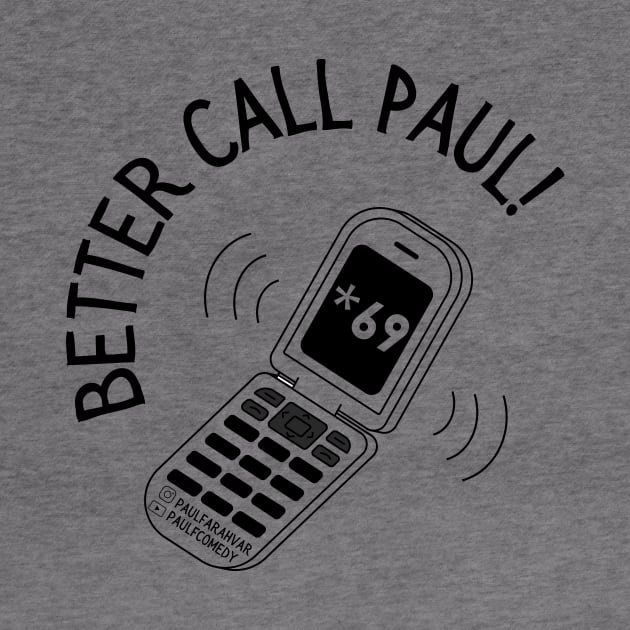 Better Call Paul! 2021 by Paul Farahvar Comedy